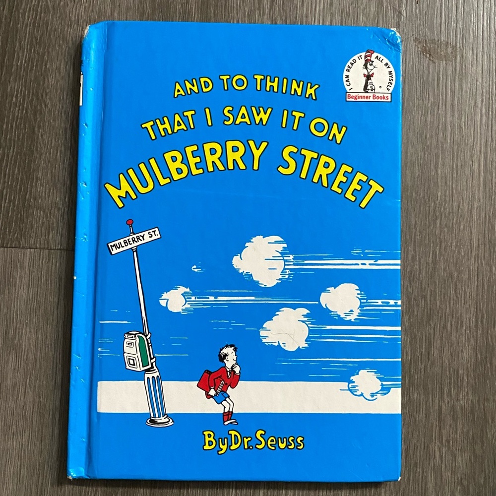 Dr Seuss And to think that I saw it on mulberry st
